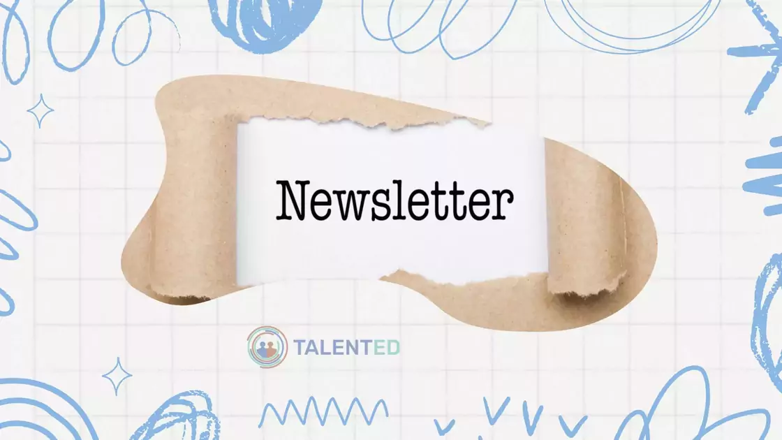 TalentED Newsletter 2 is here!